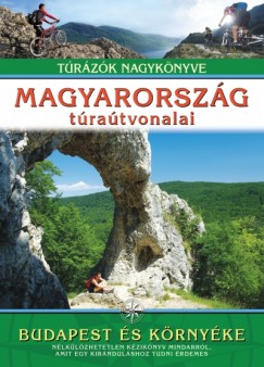 Dr. Nagy Balzs   (Szerk.) - Magyarorszg tratvonalai - Budapest s krnyke