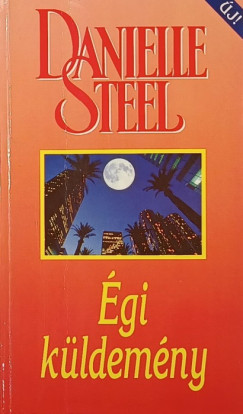 Danielle Steel - Égi küldemény
