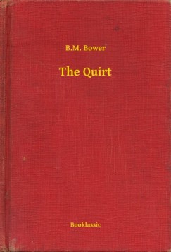 B.M. Bower - The Quirt