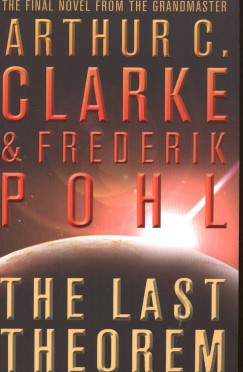 Arthur C. Clarke - Frederik Pohl - The last theorem