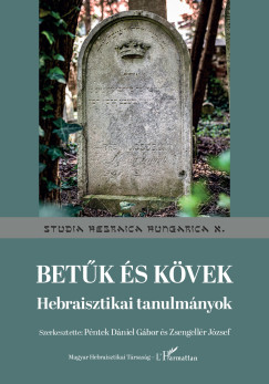 Zsengellér József (Szerk.) - Betűk és kövek