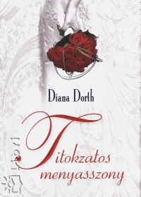 Diana Dorth - Titokzatos menyasszony