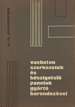 M. Ja. Szapozsnyikov - Vasbeton szerkezet s hszigetel panelek gyrt berendezsei