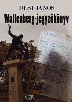 Dsi Jnos - Wallenberg-jegyzknyv