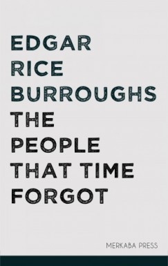 Edgar Rice Burroughs - The People that Time Forgot