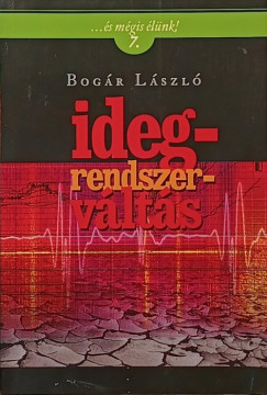 Bogár László - Idegrendszerváltás - dedikált