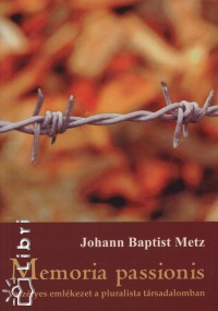 Johann Baptist Metz - Memoria passionis