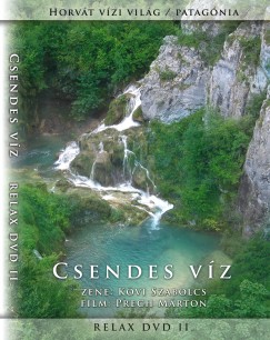Prech Mrton - Kvi Szabolcs - Csendes vz - Relax DVD 2