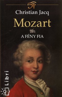 Christian Jacq - Mozart II.
