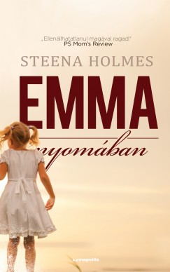Steena Holmes - Emma nyomban