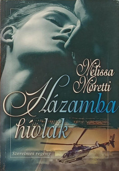 Melissa Moretti - Házamba hívlak