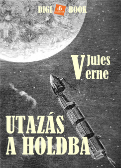 Jules Verne - Utazs a Holdba