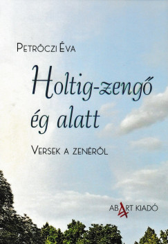 Petrczi va - Holtig-zeng g alatt