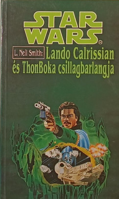 L. Neil Smith - Lando Calrissian s ThonBoka csillagbarlangja