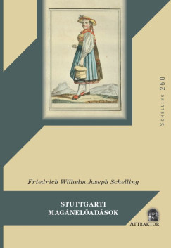 Friedrich Wilhelm Joseph Schelling - Stuttgarti magánelőadások