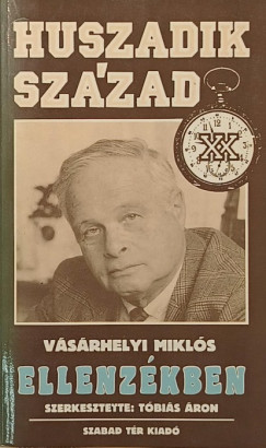 V�s�rhelyi Mikl�s - Ellenz�kben
