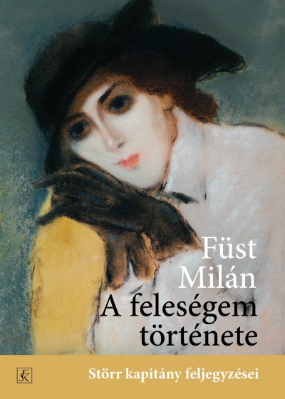 Füst Milán - A feleségem története