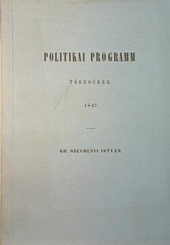 Grf Szchenyi Istvn - Politikai programm - reprint