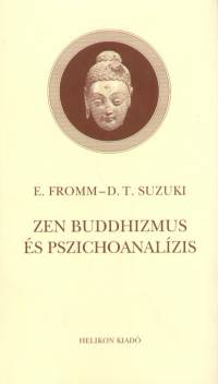 Daisetz Teitaro Suzuki - Erich Fromm - Zen buddhizmus s pszichoanalzis
