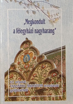 Tarj�nyi �goston   (V�l.) - "Megkondult a f�legyh�zi nagyharang"