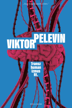 Viktor Pelevin - Transzhumanizmus Rt.