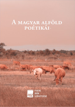 A magyar alföld poétikái