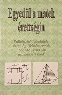 Dr. Kovcs gnes - Egyedl a matek rettsgin - felkszt feladatok