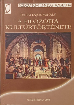 Darai Lajos Mih�ly - A filoz�fia kulturt�rt�nete