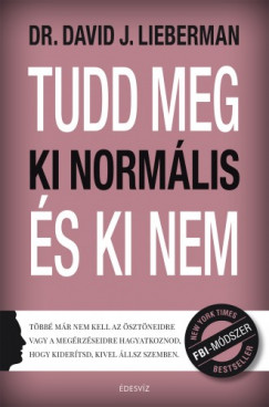 Dr. David J. Lieberman - Tudd meg, ki norm�lis �s ki nem
