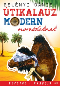 Belényi Dániel - Útikalauz modern nomádoknak