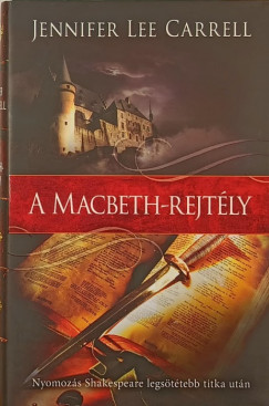Jennifer Lee Carrell - A Macbeth-rejtly