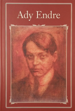 Bencsik Gbor   (Szerk.) - Ady Endre