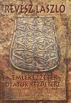 R�v�sz L�szl� - Eml�kezzetek utatok kezdet�re...