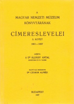 ldsy Antal - A Magyar Nemzeti Mzeum knyvtrnak cmereslevelei III. 1601-1657.