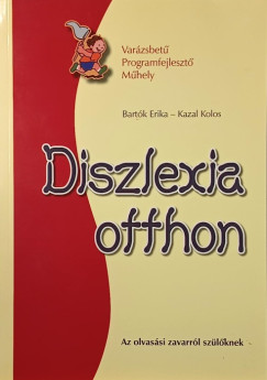 Bart�k Erika - Kazal Kolos - Diszlexia otthon
