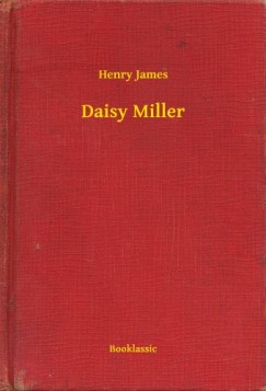 Henry James - Daisy Miller