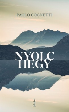Paolo Cognetti - Cognetti Paolo - Nyolc hegy