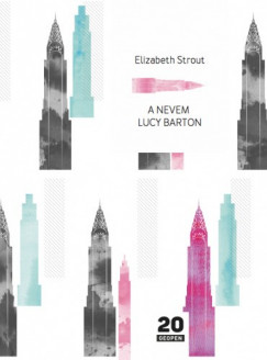 Strout Elizabeth - Elizabeth Strout - A nevem Lucy Barton