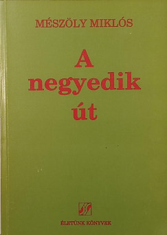 Mészöly Miklós - A negyedik út