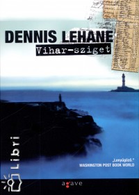 Dennis Lehane - Vihar-sziget