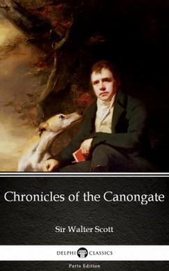 Sir Walter Scott - Chronicles of the Canongate by Sir Walter Scott (Illustrated)