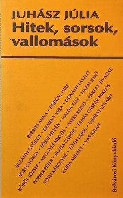 Juhász Júlia - Hitek, sorsok, vallomások (dedikált)