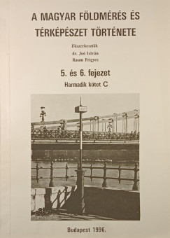 A magyar f�ldm�r�s �s t�rk�p�szet t�rt�nete 5. �s 6. fejezet