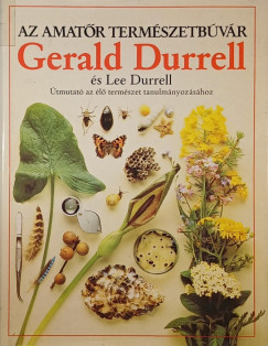 Lee Durrell - Gerald Durrell - Az amatőr természetbúvár