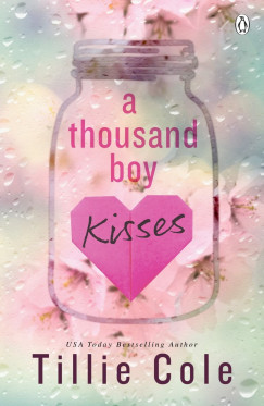Tillie Cole - A Thousand Boy Kisses