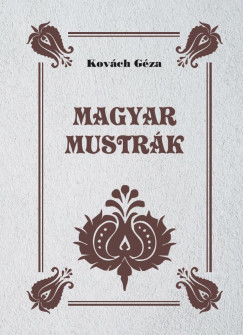 Kovch Gza - Magyar mustrk