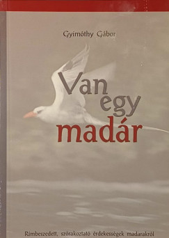 Gyimthy Gbor - Van egy madr