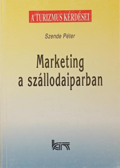 Szende Pter - Marketing a szllodaiparban