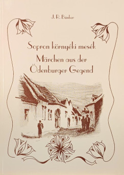 Johann Reinhardt B�nker - Sopron k�rny�ki mes�k - M�rchen aus der �denburger Gegend