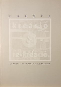 Európa: Kreáció & re-kreáció